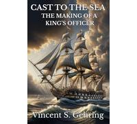 Cast to the Sea: The Making of a King's Officer