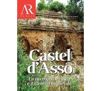 Castel d'Asso. La necropoli etrusca e il castello medievale