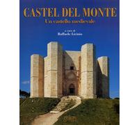 Castel del Monte. Un castello medievale - [Mario Adda Editore]