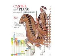 Castel del Piano al tempo di Guido Riccio. Tra storia e memorie dipinte