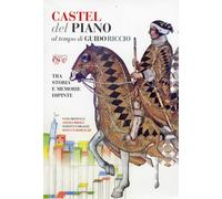 Castel del Piano al tempo di Guido Riccio. Tra storia e memorie dipinte