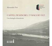 Castel di Sangro, 13 maggio 1815. Una battaglia dimenticata