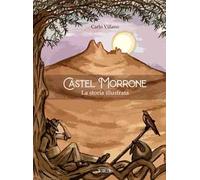 Libri Carlo Villano - Castel Morrone. La Storia Illustrata