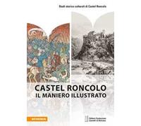 Castel Roncolo. Il maniero illustrato
