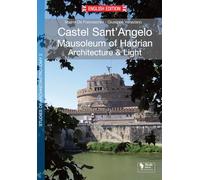 Castel Sant'Angelo. Mausoleum of Hadrian. Achitecture & Light. Ediz. illustrata