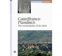 Castelfranco Piandiscò. Il comune delle Balze. Ediz. inglese