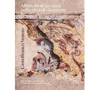 Castelfranco Veneto. Affreschi di facciata nella città di Giorgione. Ediz. a col