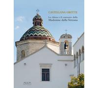 Castellana Grotte. La chiesa e il convento della Madonna della Vetrana - [Adda]