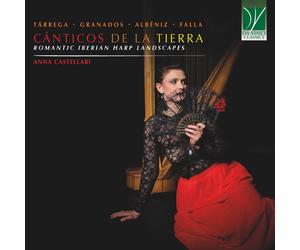 Castellari Anna - Cã¡nticos De La Tierra: Romantic Iberian Harp Landscapes - Cd