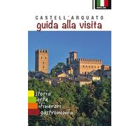 Castell'Arquato. Guida alla visita