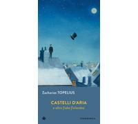 Castelli d'aria e altre fiabe finlandesi - 2023 - Iperborea