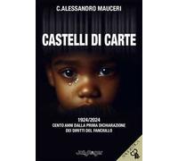 Castelli di carte. 1924/2024 Cento anni dalla prima Dichiarazione dei diritti del fanciullo