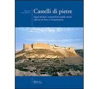 Castelli di pietre. Aspetti formali e materiali dei castelli crociati nell'area di Petra in Transgiordania