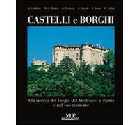 Castelli e borghi. Alla ricerca dei luoghi del Medioevo a Parma e nel suo ...