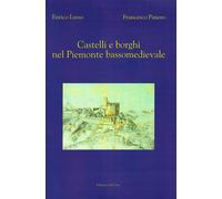 Castelli e borghi nel Piemonte bassomedievale - [Edizioni dell'Orso]