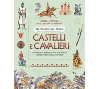 Castelli e cavalieri. Ediz. a colori