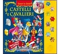 Castelli e cavalieri. Ediz. illustrata