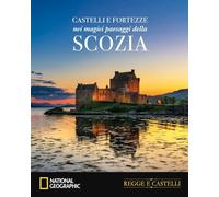 Castelli e fortezze nei magici paesaggi della Scozia