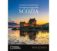 Castelli e fortezze nei magici paesaggi della Scozia - Hazon Paola