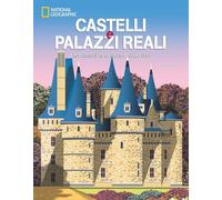 Castelli e palazzi reali da vedere una volta nella vita. Ediz. a colori [Hardcov