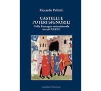 Castelli e poteri signorili nella Romagna settentrionale (secoli XI-XII)