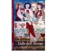 Castelli e tesori d'arte della media valle dell'Aterno. Fossa, Ocre, San Demetri