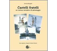 Castelli fratelli. Un curioso tentativo di salvataggio