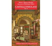Castelli friulani. Vol. 2