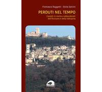 Castelli in rovina e abbandonati dell’Assisano e della Valtopina