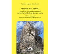 Castelli in rovina e abbandonati nei territori di Spoleto Norcia e Cascia....