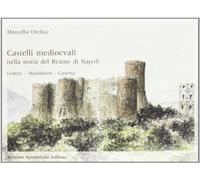 Castelli Medievali Storia Reame Napoli