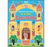 Castelli. Scenette da creare. Con adesivi. Ediz. illustrata