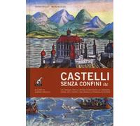 Castelli senza confini. Vol. 3 - Virgilio Gianni