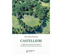 Castellieri. Viaggio alla scoperta degli antichi insediamenti dell'Umbria meridionale