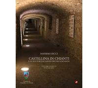 Castellina in Chianti e le sue fortificazioni brunelleschiane