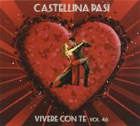 Castellina-Pasi - Vivere Con Te Vol.46