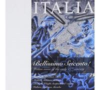 Castello/Fontana/Piccinini/Pasquini/Bertoli/Marini - Italia Bellissimo Seicento!