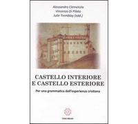 Castello interiore e castello esteriore. Per una grammatica dell'esperienza cristiana