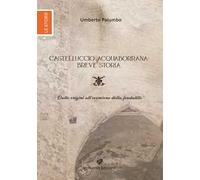 Castelluccio Acquaborrana breve storia. Dalle origini all'eversione della feudalità