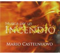 Mario Castelnuovo - Musica Per Un Incendio CD INC179 INCIPIT BOOKS