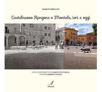 Castelnuovo Rangone e Montale, ieri e oggi