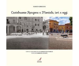 Castelnuovo rangone e montale, ieri e oggi - [Edizioni Artestampa]