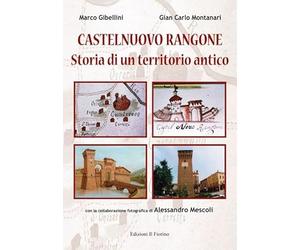 Castelnuovo Rangone. Storia di un territorio antico