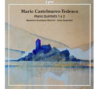 Castelnuovo-Tedesco/ Bianchi/ Aron Quartett - Piano Quintets 1 & 2