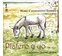 Castelnuovo-Tedesco/ Catherine Liolios - Castelnuovo-Tedesco: Platero Y Yo, Op. 190