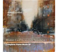 Castelnuovo Tedesco: Complete Piano Music Vol.3 (Cd)