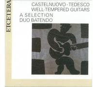 CASTELNUOVO-TEDESCO, M. - WELL TEMPERED GUITARS..