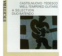 Castelnuovo-Tedesco, M. - Well-Tempered Guitars