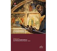 Castelvecchio Santilli: La Piccola Assisi in Terra d'Abruzzo - [Menabò]