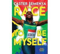 Caster Semenya The Race to Be Myself Young Readers Edition (Copertina rigida)